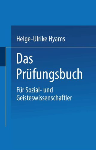 Das Prüfungsbuch: Für Sozial- und Geisteswissenschaftler (German Edition)