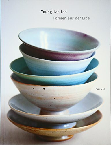 Young-Jae Lee: Formen aus der Erde - Keramik im Spiegel der Werke der ALTANA Kunstsammlung: Formen aus der Erde / Forms from the Earth