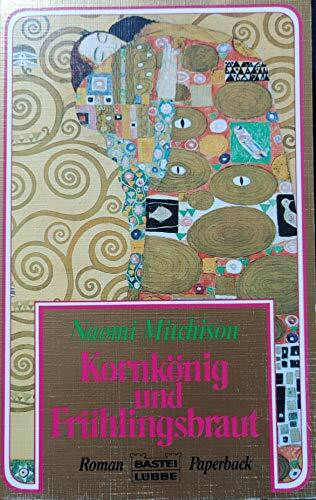 Kornkönig und Frühlingsbraut (Paperbacks. Bastei Lübbe Taschenbücher)