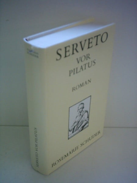 Serveto vor Pilatus. Roman.