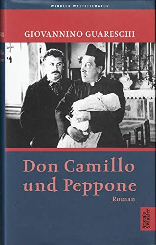 Don Camillo und Peppone: Roman. Aus d. Italien. v. Alfons Dalma. Mit e. Nachw. u. Zeittaf. v. Ulrich Baron. (Artemis & Winkler - Blaue Reihe)