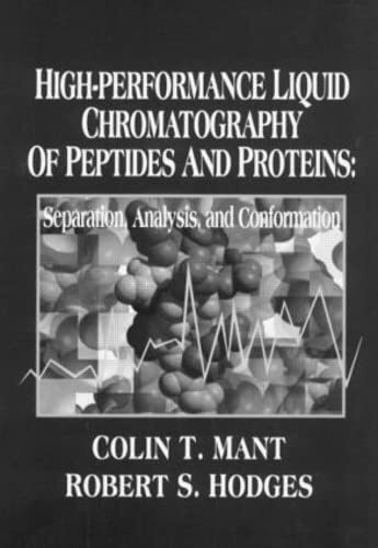 High-Performance Liquid Chromatography of Peptides and Proteins: Separation, Analysis, and Conformation