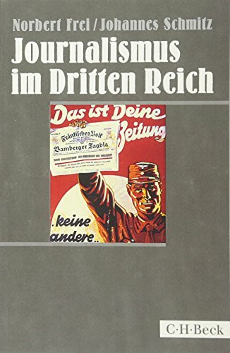 Journalismus im Dritten Reich (Beck Paperback)