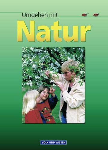 Umgehen mit Natur. Lehrbuch für die Arbeit im Schulgarten. (RSR)