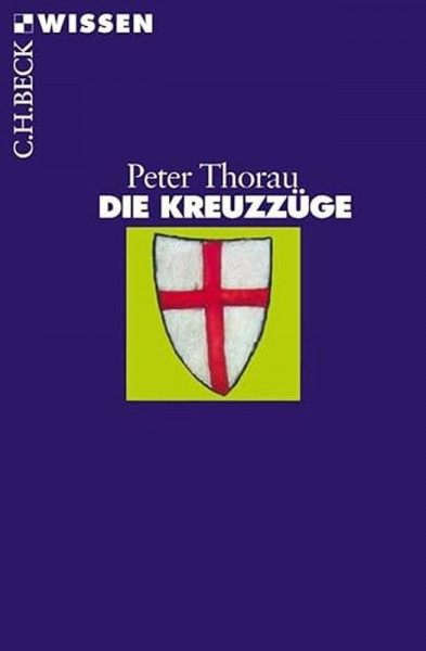 Die Kreuzzüge (Beck'sche Reihe)