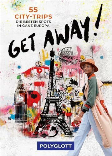 Get away: 55 City-Trips - die besten Spots in ganz Europa