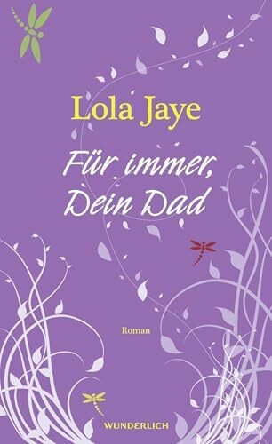 Für immer, Dein Dad: Roman