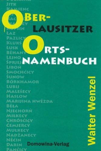 Oberlausitzer Ortsnamenbuch: Mit einem Exkurs zur Siedlungsgeschichte