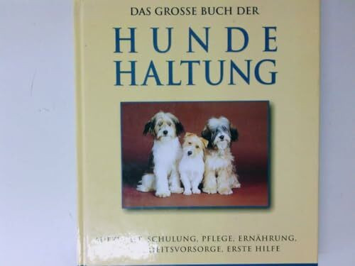 Das große Buch der Hundehaltung
