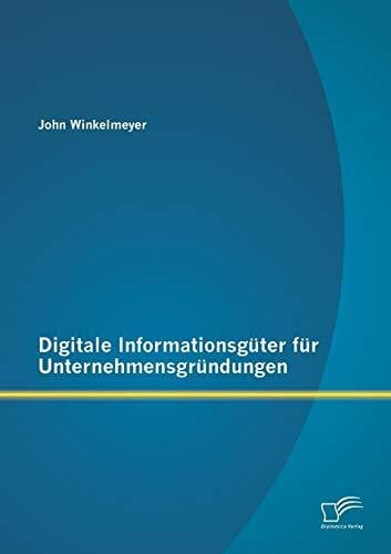 Digitale Informationsgüter für Unternehmensgründungen