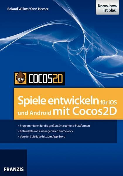 Spiele Entwickeln für iOS und Android mit Cocos2D (Professional Series)