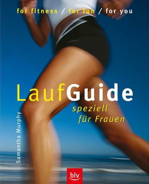 Lauf-Guide speziell für Frauen: for fitness · for fun · for you