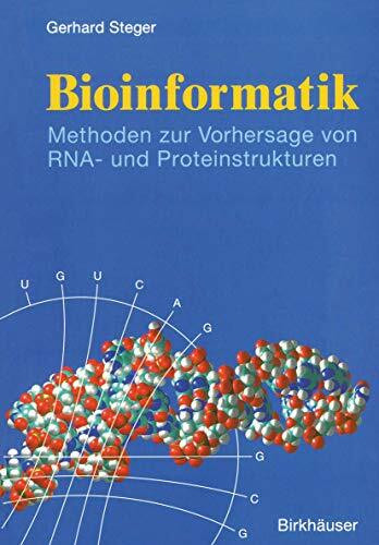 Bioinformatik: Methoden zur Vorhersage von RNA- und Proteinstrukturen (German Edition)