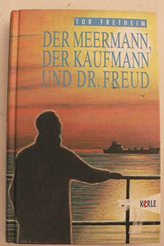 Der Meermann, der Kaufmann und Dr. Freud