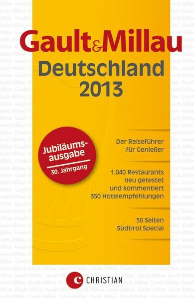 Gault Millau Deutschland 2013: Der Reiseführer für Genießer