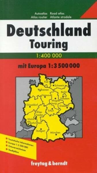 Deutschland Touringatlas: Deutschland 1:400000. Mit Europa 1:3,5 Mill.
