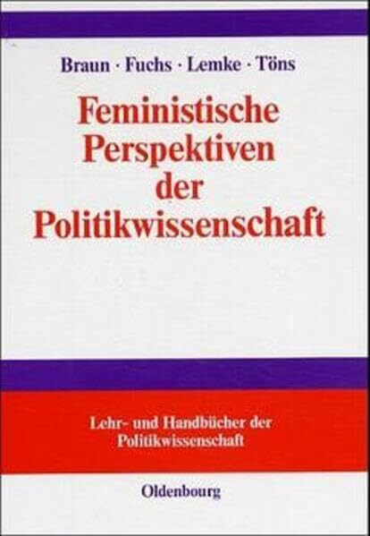 Feministische Perspektiven der Politikwissenschaft (Lehr- und Handbücher der Politikwissenschaft)