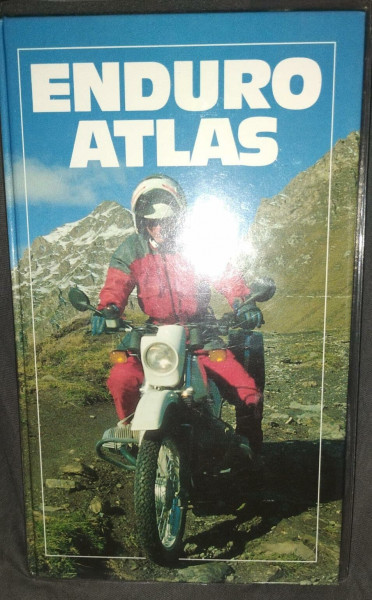 Enduro - Atlas I. Norditalien. Westalpen. Camargue. Pyrenäen. Jugoslawien. Ein Motorrad- Reiseführer