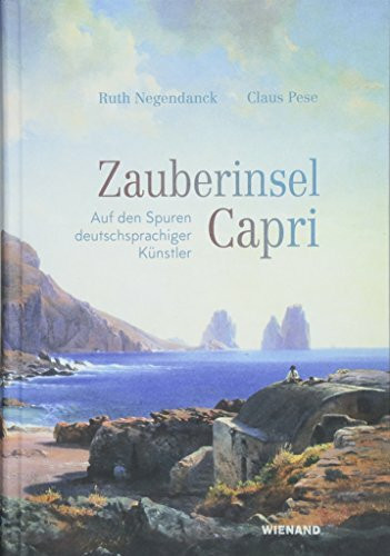 Zauberinsel Capri: Auf den Spuren deutschsprachiger Künstler