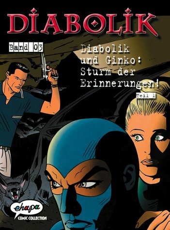 Diabolik, Tl.3, Diabolik und Ginko, Sturm der Erinnerungen! Diabolik, Tl.3, Diabolik und Ginko, Sturm der Erinnerungen!