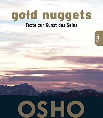 Gold Nuggets: Texte zur Kunst des Seins