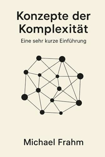 Konzepte der Komplexität: Eine sehr kurze Einführung