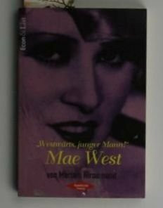 'Westwärts, junger Mann!', Mae West