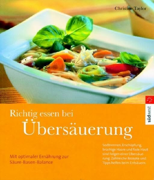 Richtig essen bei Übersäuerung: Mit optimaler Ernährung zur Säure-Basen-Balance