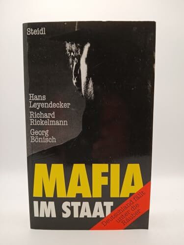 Mafia im Staat: Geldwäsche, Korruption, Waffenhandel