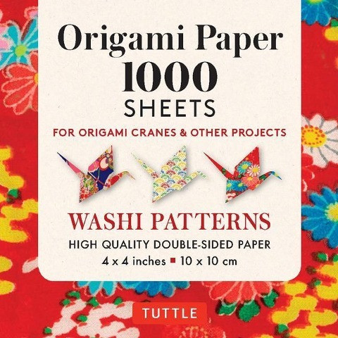 Origami Paper Washi Patterns 1,000 Sheets 4 (10 CM): Tuttle Origami Paper: High-Quality Double-Sided Origami Sheets Printed with 12 Different Designs