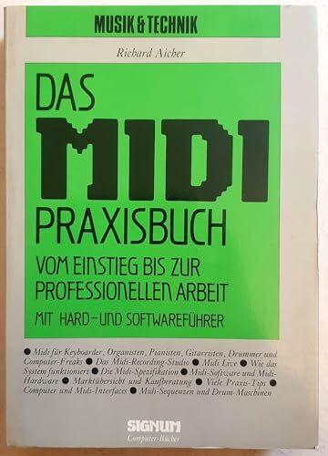Das MIDI Praxisbuch. Was es gibt und wie man damit arbeitet mit komplettem Softwareführer