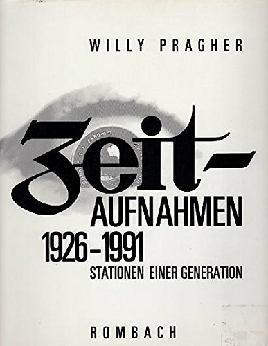 Zeitaufnahmen 1926-1991: Stationen einer Generation