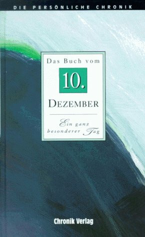 Die Persönliche Chronik, in 366 Bdn., 10. Dezember