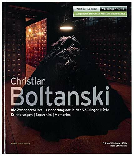 Christian Boltanski. Die Zwangsarbeiter: Erinnerungsort in der Völklinger Hütte