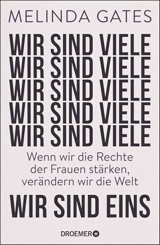Droemer Hc Wir Sind Viele, Wir Sind Eins, Wenn Wir Die Rechte Der Frauen Stärken, Verändern Wir Die Welt