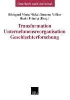 Transformation ¿ Unternehmensreorganisation ¿ Geschlechterforschung