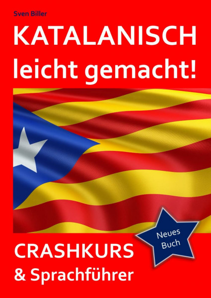 KATALANISCH leicht gemacht!: CRASHKURS & Sprachführer
