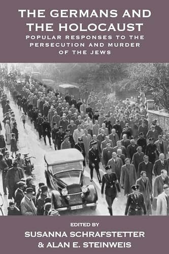 The Germans and the Holocaust: Popular Responses to the Persecution and Murder of the Jews (Vermont Studies on Nazi Germany and the Holocaust)