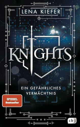 Knights – Ein gefährliches Vermächtnis: Auftakt der packenden Urban-Fantasy-Trilogie der Spiegel-Bestsellerautorin (Die Knights-Reihe, Band 1)