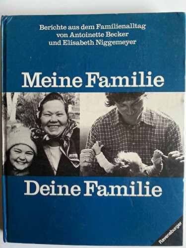 Meine Familie, deine Familie. Berichte aus dem Familienalltag