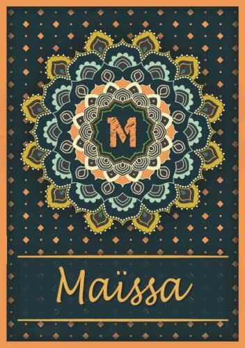 Maïssa: Carnet de notes A5 | Prénom personnalisé Maïssa | Monogramme M | Cadeau d'anniversaire pour fille, femme, maman, copine, sœur | Mandala | 120 pages lignée, Petit Format A5 (14.8 x 21 cm)