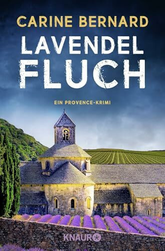 Lavendel-Fluch: Ein Provence-Krimi | Sommerliche Krimispannung mit französischem Flair (Die Lavendel-Morde, Band 3)