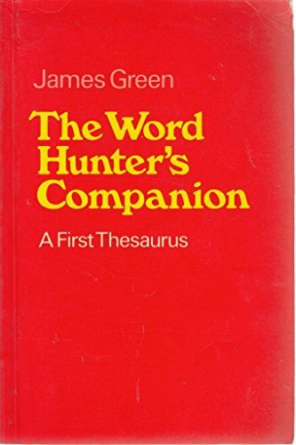 The Word Hunter's Companion: First Thesaurus