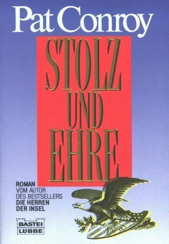 Stolz und Ehre (Allgemeine Reihe. Bastei Lübbe Taschenbücher)