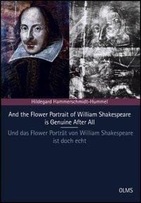 And the Flower Portrait of William Shakespeare is Genuine After All - Und das Flower Porträt von Wil