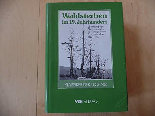 Waldsterben im 19. Jahrhundert. Sammlung von Abhandlungen über Abgase und Rauchschäden