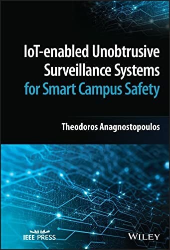 IoT-Enabled Unobtrusive Surveillance Systems for Smart Campus Safety IoT-Enabled Unobtrusive Surveillance Systems for Smart Campus Safety