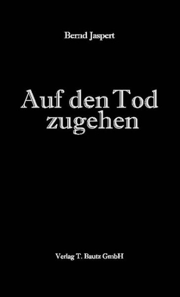 Auf den Tod zugehen