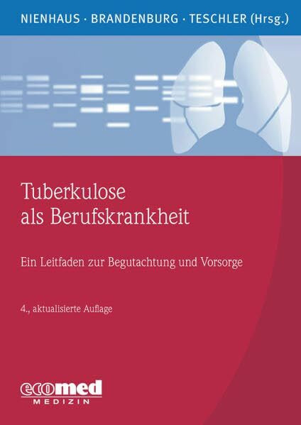 Tuberkulose als Berufskrankheit: Ein Leitfaden zur Begutachtung und Vorsorge