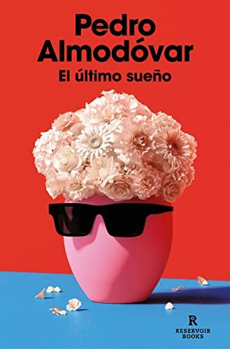 Reservoir Books El último Sueño / The Last Dream (Reservoir Narrativa)